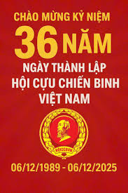 Bài tuyên truyền kỷ niệm 36 năm Ngày truyền thống Hội Cựu Chiến binh Việt Nam (6/12/1989 – 6/12/2025)    
