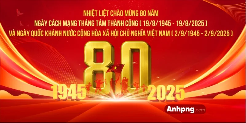 Bài tuyên truyền Cách mạng tháng Tám và quốc khánh nước Cộng hoà Xã hội chủ nghĩa Việt Nam 02/9/1945-02/9/2025 