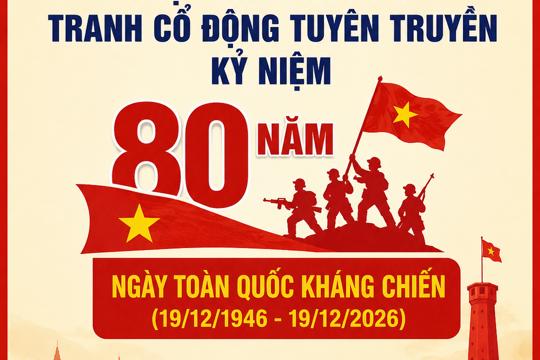 Hưởng ứng Cuộc thi sáng tác tranh cổ động kỷ niệm 80 năm Ngày Toàn quốc kháng chiến (19/12/1946 - 19/12/2026)  