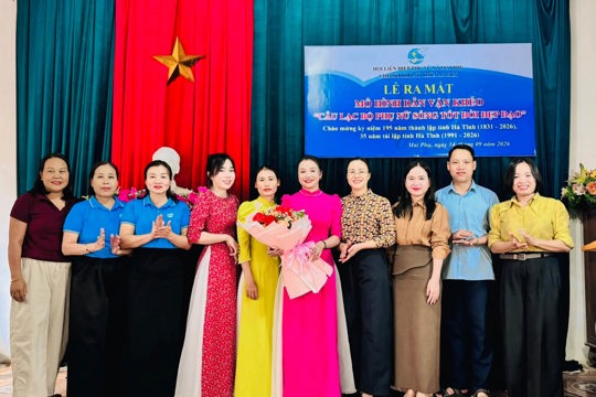 Lễ ra mắt mô hình Dân vận khéo “Câu lạc bộ Phụ nữ sống tốt đời đẹp đạo” tại xã Mai Phụ